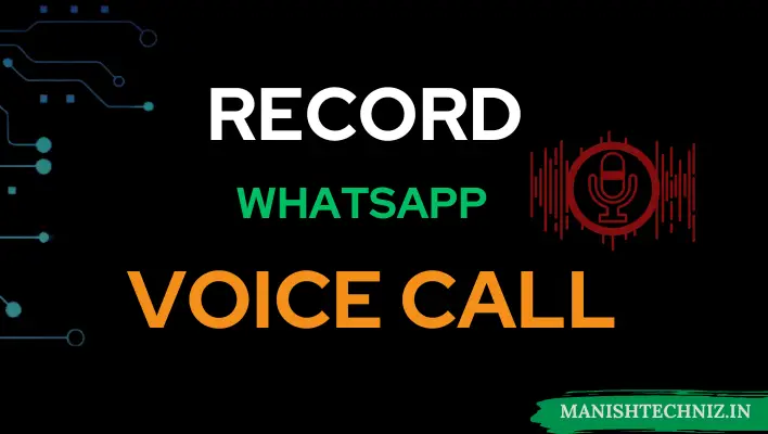 can anyone record whatsapp voice call