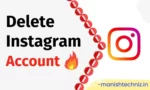 how to delete instagram account Manish Techniz